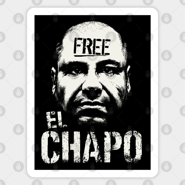 Free El Chapo Magnet by Etopix